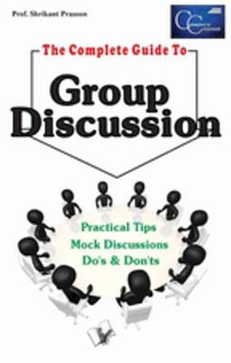 Book cover for The Complete Guide to Group Discussion