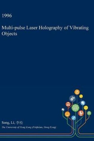 Cover of Multi-Pulse Laser Holography of Vibrating Objects