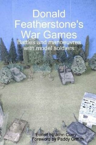 Cover of Donald Featherstone's War Games: Battles and Manoeuvres with Model Soldiers