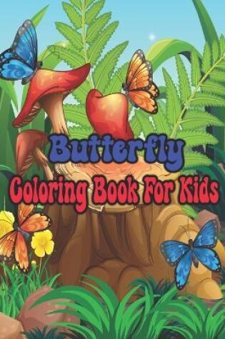 Cover of Butterfly Coloring Book For Kids