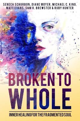 Book cover for Broken to Whole