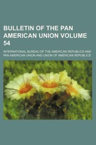 Cover of Bulletin of the Pan American Union Volume 54