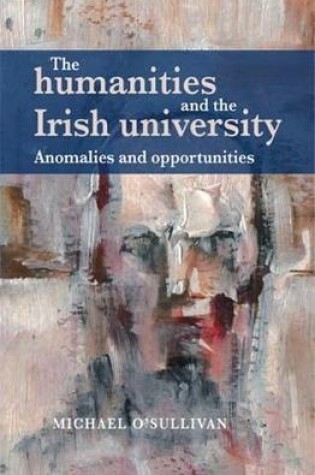 Cover of The Humanities and the Irish University