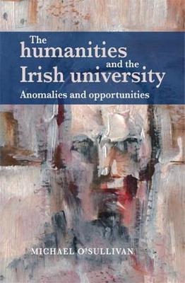 Book cover for The Humanities and the Irish University