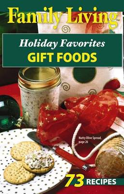 Book cover for Family Living: Holiday Favorites Gift Foods