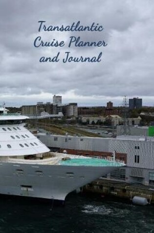 Cover of Transatlantic Cruise Planner and Journal