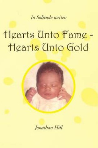 Cover of Hearts Unto Fame - Hearts Unto Gold