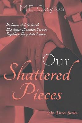 Book cover for Our Shattered Pieces