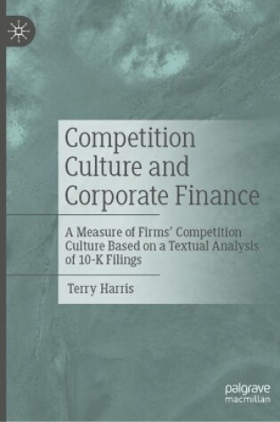 Cover of Competition Culture and Corporate Finance