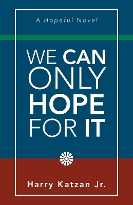 Book cover for We Can Only Hope for It