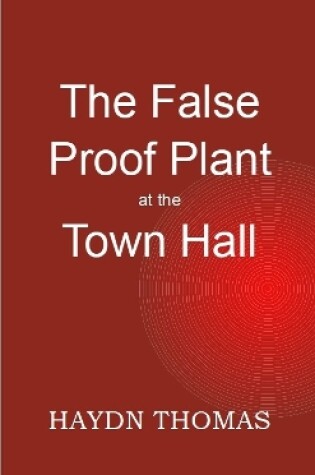 Cover of The False Proof Plant at the Town Hall, 1st edition