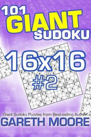 Cover of 101 Giant Sudoku 16x16 #2