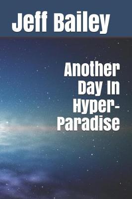 Cover of Another Day in Hyper-Paradise