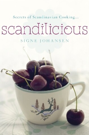 Cover of Secrets of Scandinavian Cooking . . . Scandilicious