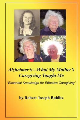 Book cover for Alzheimer's--What My Mother's Caregiving Taught Me