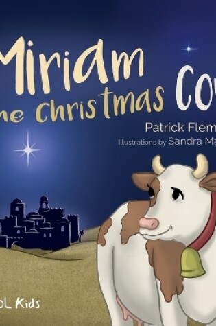 Cover of Miriam the Christmas Cow