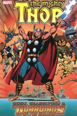 Cover of Thor: Gods, Gladiators & The Guardians Of The Galaxy