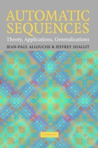 Cover of Automatic Sequences: Theory, Applications, Generalizations