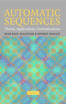 Book cover for Automatic Sequences: Theory, Applications, Generalizations