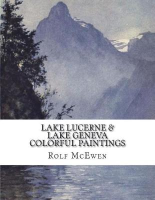 Book cover for Lake Lucerne & Lake Geneva - Colorful Paintings