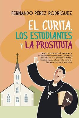 Book cover for El curita, los estudiantes y la prostituta