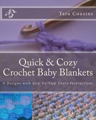 Book cover for Quick & Cozy Crochet Baby Blankets