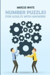 Book cover for Number Puzzles For Adults With Answers