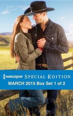 Book cover for Harlequin Special Edition March 2015 - Box Set 1 of 2