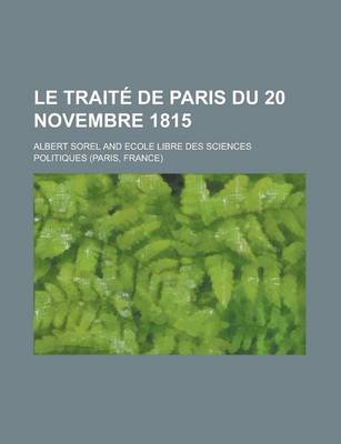 Book cover for Le Traite de Paris Du 20 Novembre 1815