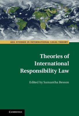 Cover of Theories of International Responsibility Law Theories of International Responsibility Law