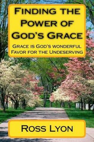 Cover of Finding the Power of God's Grace