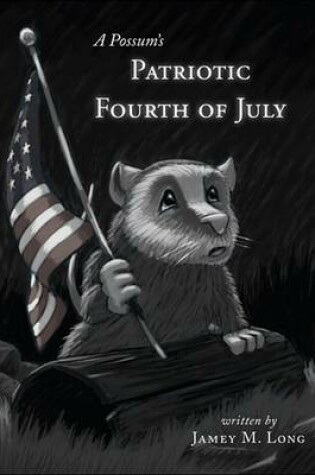 Cover of A Possum's Patriotic Fourth of July