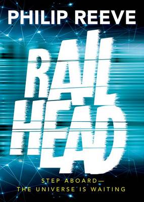 Book cover for Railhead: shortlisted for the CILIP Carnegie Medal 2017
