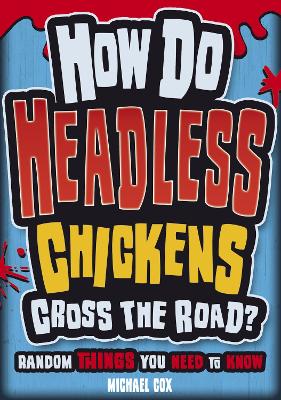 Book cover for How Do Headless Chickens Cross the Road?