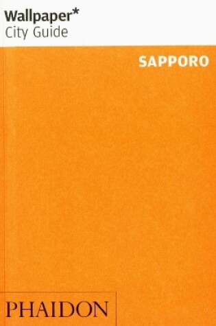 Cover of Wallpaper* City Guide Sapporo