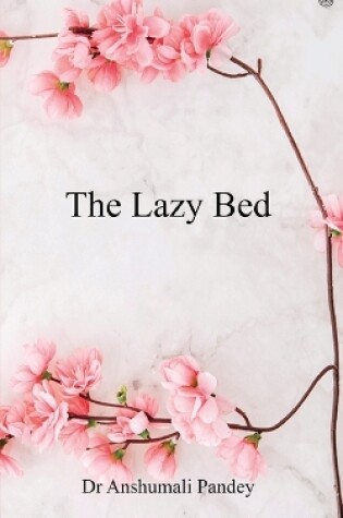 Cover of The Lazy Bed