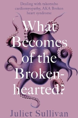 Cover of What Becomes of the Broken-hearted