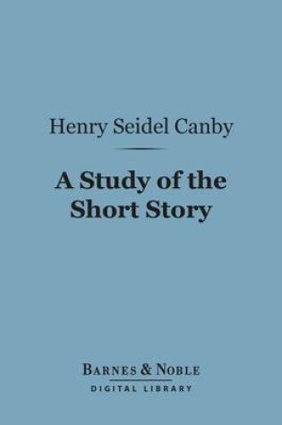 Cover of A Study of the Short Story (Barnes & Noble Digital Library)