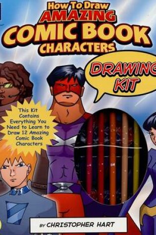 Cover of How to Draw Amazing Comic Book Characters Drawing Kit