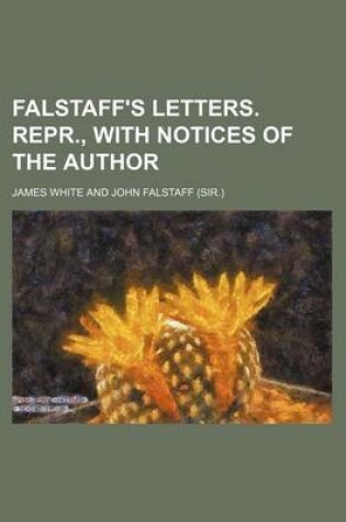 Cover of Falstaff's Letters. Repr., with Notices of the Author