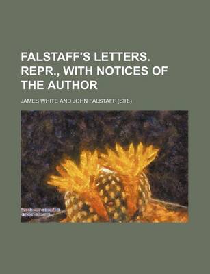Book cover for Falstaff's Letters. Repr., with Notices of the Author