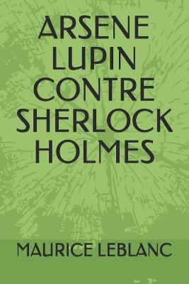 Book cover for Arsene Lupin Contre Sherlock Holmes