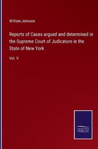 Cover of Reports of Cases argued and determined in the Supreme Court of Judicature in the State of New York