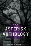 Book cover for The Asterisk Anthology