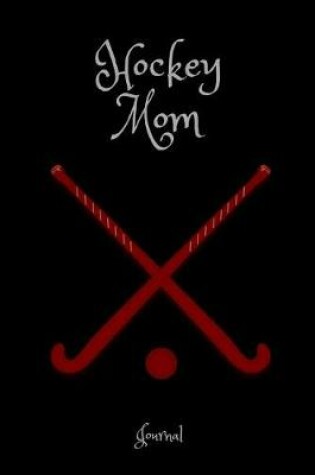 Cover of Hockey Mom Journal