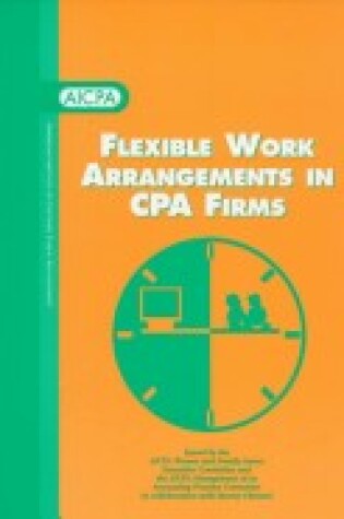 Cover of Flexible Work Arrangements in CPA Firms