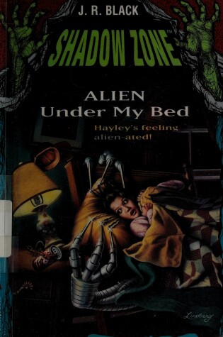 Cover of Shadow Zone: Alien under My Bed