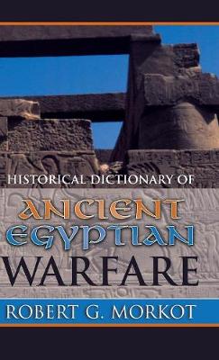 Cover of Historical Dictionary of Ancient Egyptian Warfare