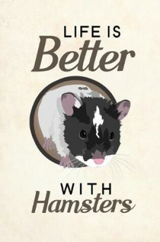Cover of Life Is Better With Hamsters