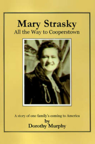 Cover of Mary Strasky: All the Way to Cooperstown